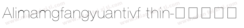 Alimamgfangyuantivf thin字体转换